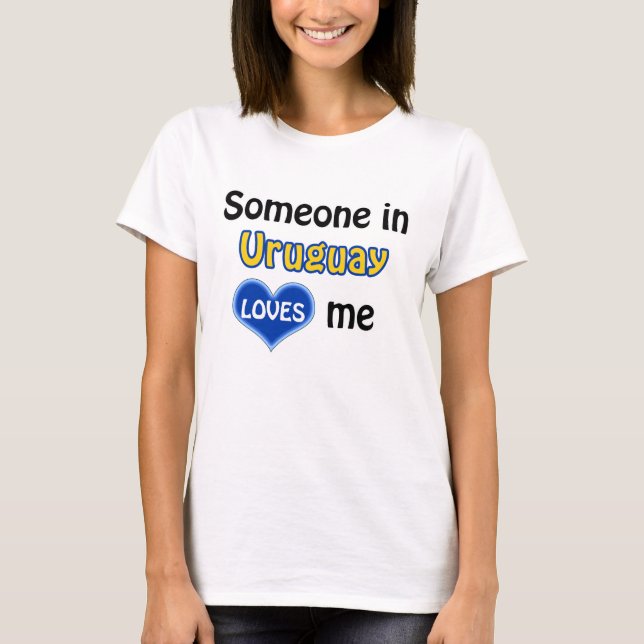 T-shirts Alguém no Uruguai me ama (Frente)
