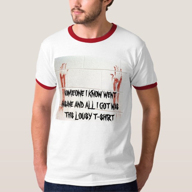 T-SHIRTS ALGUÉM QUE EU SEI FOI INSANO E TUDO EU OBTIVE… (Frente)