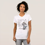 T-shirts Alice em citações do país das maravilhas<br><div class="desc">"Não é nenhum uso que vai para trás ontem,  porque eu era uma pessoa diferente então." 
- Lewis Carroll,  Alice no país das maravilhas
** Disponível em muitos estilos e cores!</div>