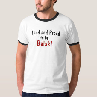T-shirts Alto e orgulhoso, para ser, Batak!