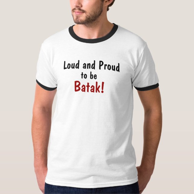 T-shirts Alto e orgulhoso, para ser, Batak! (Frente)