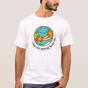 T-shirts Ame o mundo que você é sobre