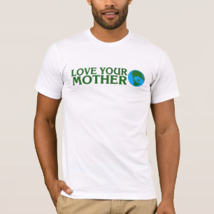 T-shirts Ame sua Mãe Terra