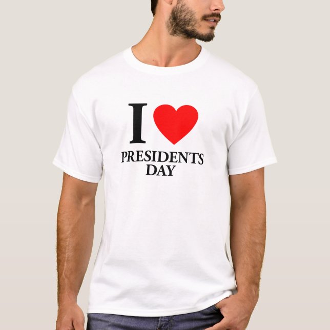 T-shirts Amo o Dia dos Presidentes (Frente)