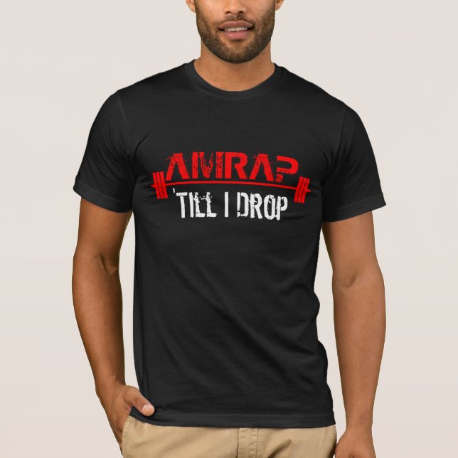 T-shirts AMRAP - 'até que eu deixar cair (Frente)