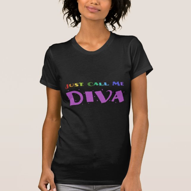 T-shirts Apenas chame-me diva (Frente)