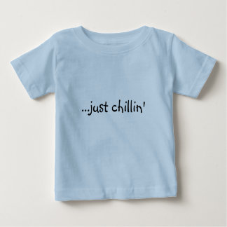 T-shirts … apenas chillin
