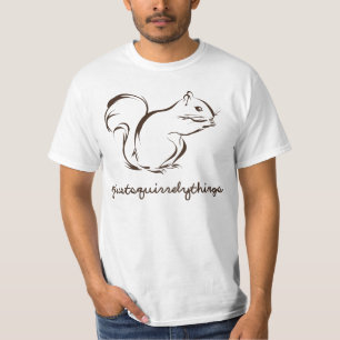T-shirts Apenas esquilo das coisas de Squirrely