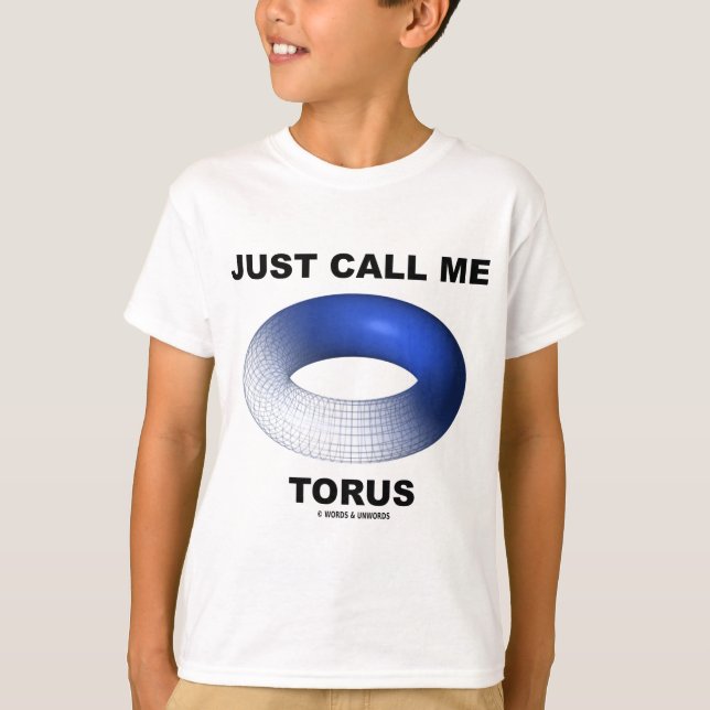 T-shirts Apenas me chame de Torus (Topologia de Torus Azul) (Frente)