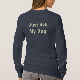 T-shirts Apenas pergunte a meu cão