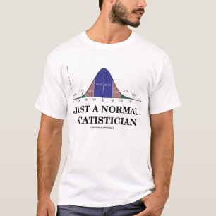 T-shirts Apenas um estatístico normal (humor do Stats)