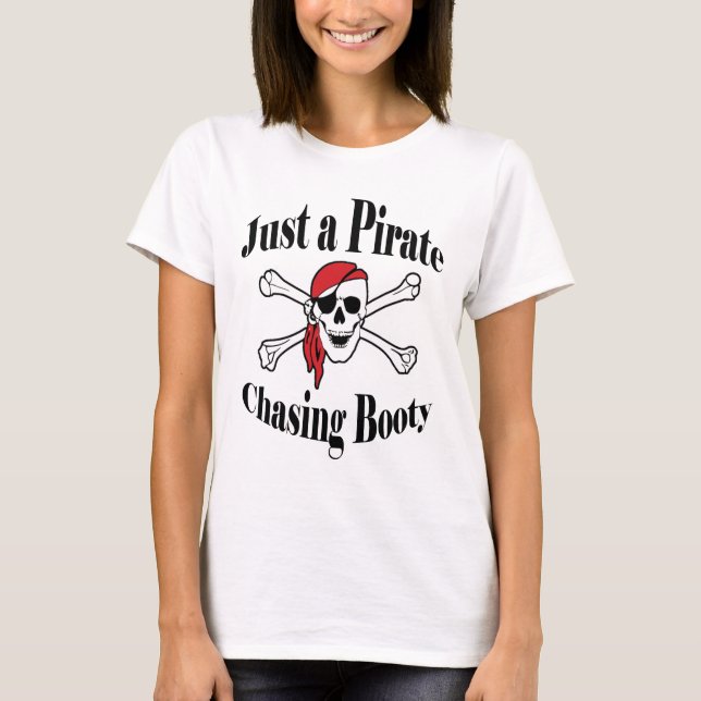 T-shirts Apenas um pirata perseguindo bootada (Frente)