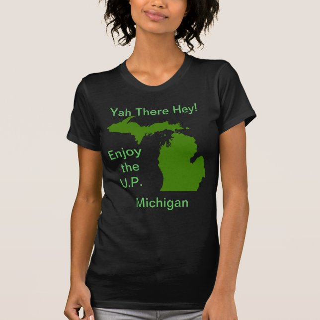 T-shirts Aproveite o U.P. Michigan com Da Yoopers (Frente)