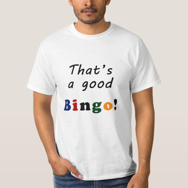 T-shirts Aquele é um bom bingo - valor (Frente)