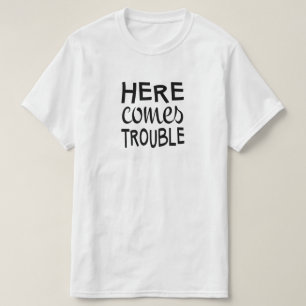 T-shirts Aqui Vem o Problema