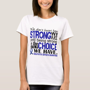 T-shirts Artrite reumatóide como forte nós somos