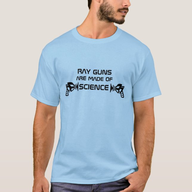 T-shirts As armas de raio são feitas da ciência! (Frente)