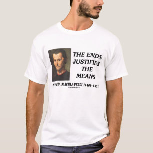 T-shirts As extremidades de Niccolo Machiavelli justificam