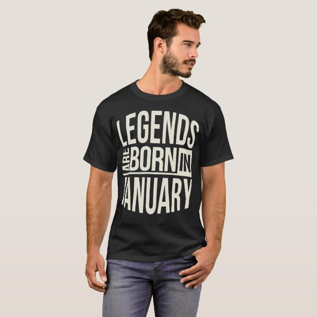 T-shirts As legendas são nascidas em janeiro (Frente Completa)