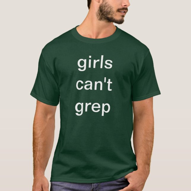 T-shirts as meninas não podem grep (Frente)