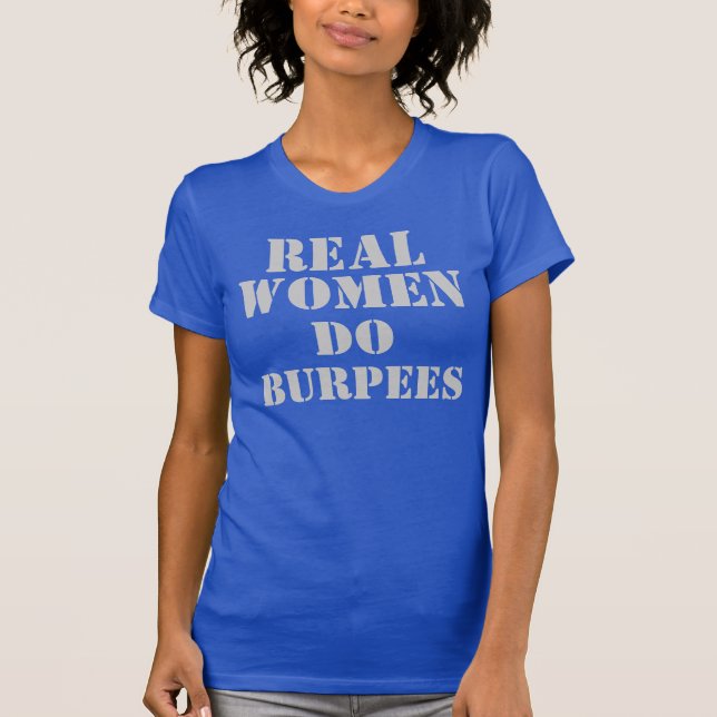 T-shirts As mulheres reais fazem Burpees (Frente)