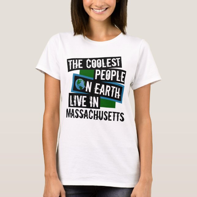 T-shirts As Pessoas mais legais da Terra moram em Massachus (Frente)