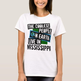 T-shirts As Pessoas mais legais da Terra vivem no Mississip