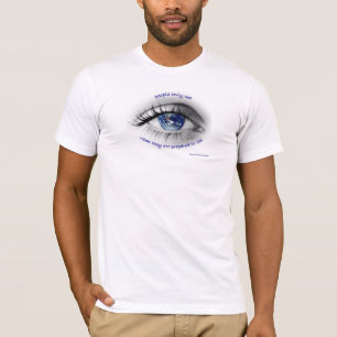 T-shirts As pessoas vêem somente o que são preparadas par