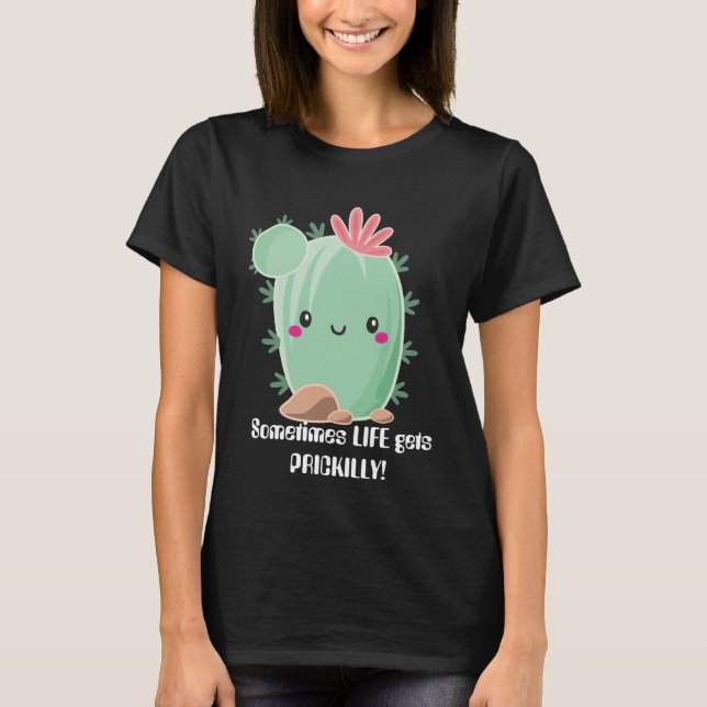 T-shirts Às vezes a vida fica espinhosamente cacto kawaii (Frente)