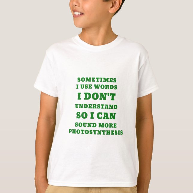 T-shirts Às vezes eu uso palavras que eu não compreendo (Frente)