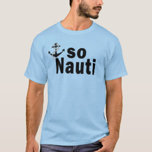 T-shirts Assim Nauti com a âncora - engraçada