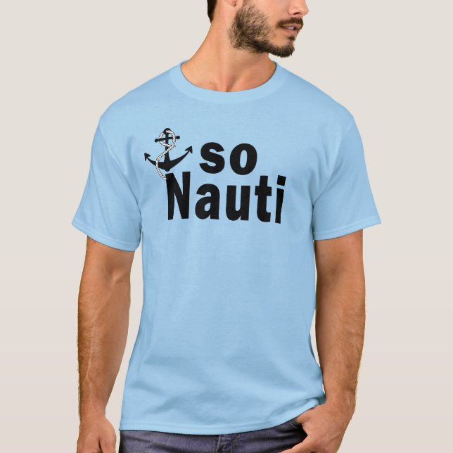 T-shirts Assim Nauti com a âncora - engraçada (Frente)