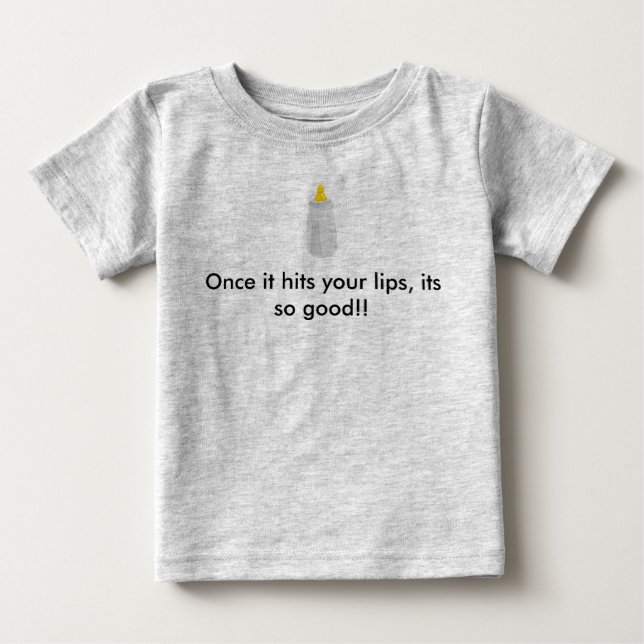 T-shirts Assim que atingir seus lábios, é tão bom! (Frente)
