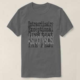 T-shirts Astrofísico Extraordinário