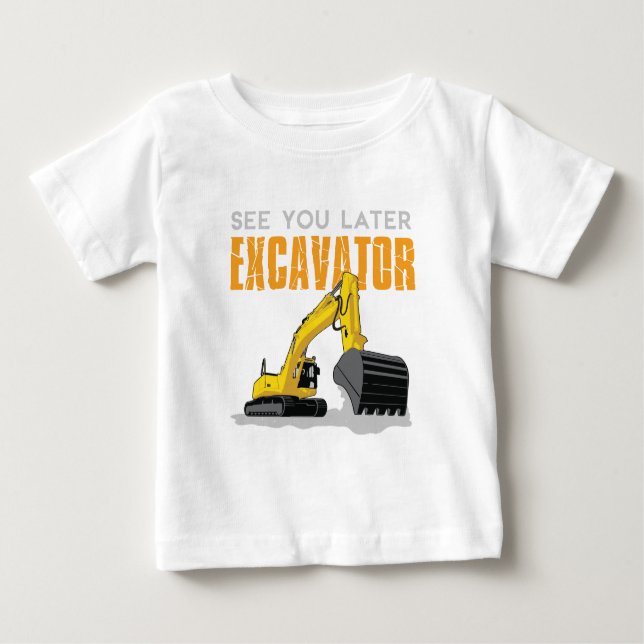 T-shirts Até Mais Tarde Crianças Da Escavadora Toddler (Frente)