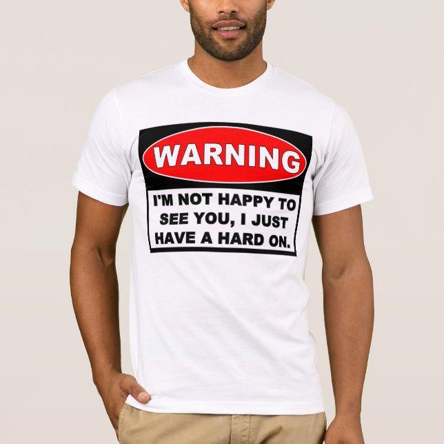 T-shirts Aviso: NAO FELIZ VÊ-LO (Frente)