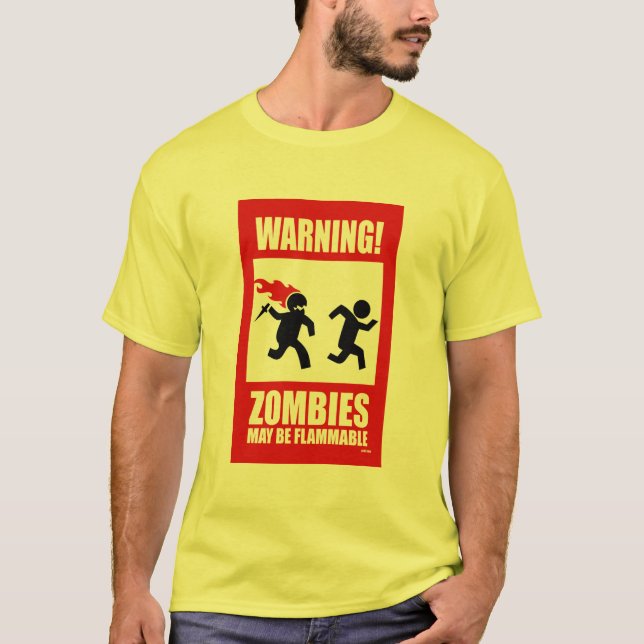 T-shirts Aviso: Os zombis são inflamáveis (Frente)