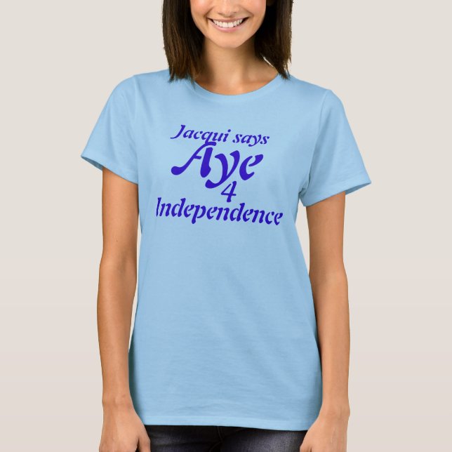 T-shirts Aye independência de 4 Scottish do Tshirt da (Frente)