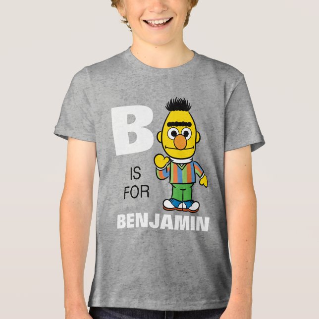 T-shirts B é para Bert | Adicione seu nome (Frente)