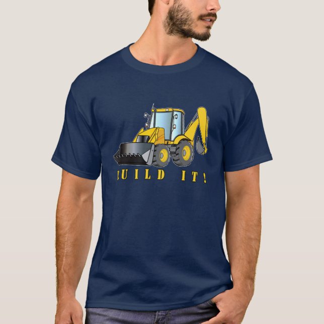 T-shirts Backhoe: Construa-o! (Frente)