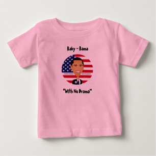 T-shirts Barack Obama - camisa, bebê - Bama, "sem o drama 