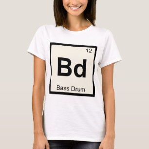T-shirts Bd - Bumbo de Música Tabela Periódica de Química