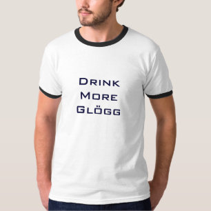 T-shirts Beba mais bebendo escandinavo engraçado de Glogg