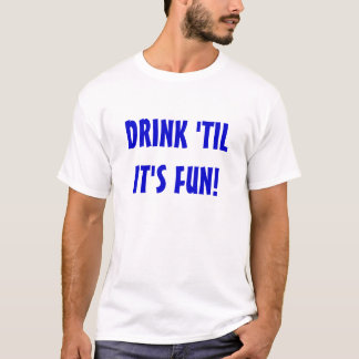 T-SHIRTS BEBIDA ATÉ SEU DIVERTIMENTO