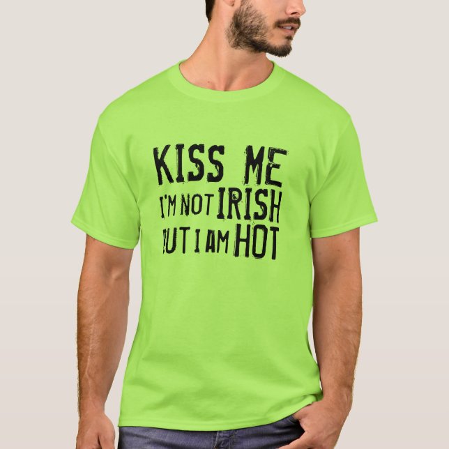T-shirts Beije-me que eu não sou irlandês mas eu estou (Frente)