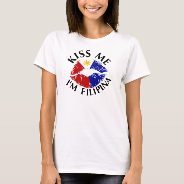T-shirts Beije-me que eu sou filipina (Frente)