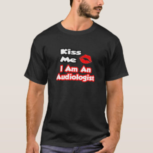 T-shirts Beije-Me... Sou Audiologista.