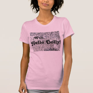 T-shirts Bem, olá! zorra!