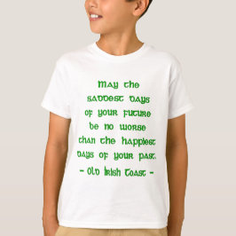 T-shirts Bênção Irlandesa Que os Dias Mais Tristes do Futur