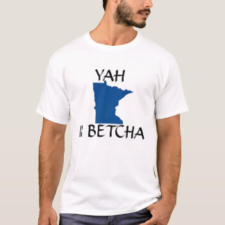 T-shirts betcha do yah u